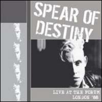 Spear of Destiny - Live at the Forum London 1988 lyrics