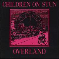 Children on Stun - Overland lyrics