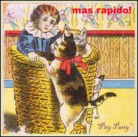 Mas Rapido! - Pity Party lyrics
