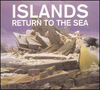Islands - Return to the Sea lyrics