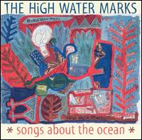 The High Water Marks - Songs About the Ocean lyrics
