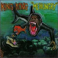 King Kong - Me Hungry lyrics