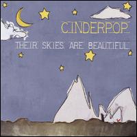 Cinderpop - Their Skies Are Beautiful lyrics