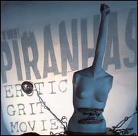 The Piranhas - Erotic Grit Movies lyrics