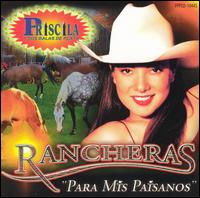 Priscila y Sus Balas de Plata - Rancheras "Para Mis Paisanos" lyrics