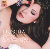 Priscila y Sus Balas de Plata - Tu Infame Engano lyrics