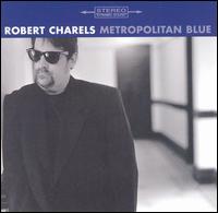 Robert Charles - Metropolitan Blue lyrics