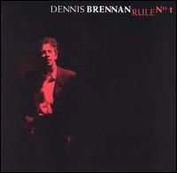 Dennis Brennan - Rule No. 1 lyrics