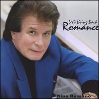 Nino Rossano - Let's Bring Back Romance lyrics