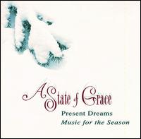 Present Dreams - A State of Grace [1992] lyrics