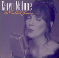 Karyn Malone - The Cocktail Sessions [live] lyrics