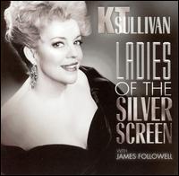 K.T. Sullivan - Ladies of the Silver Screen lyrics