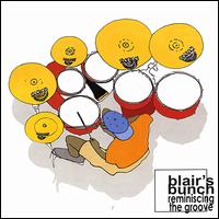 Blair's Bunch - Reminiscing the Groove lyrics