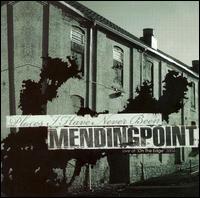Mending Point - Places I Have Never Been: Live at on the Edge ... lyrics