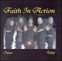 Faith in Action - Choose Today lyrics
