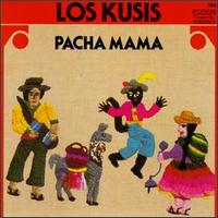 Los Kusis - Pacha Mama lyrics