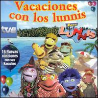 Los Lunnis - Vacaciones con los Lunnis lyrics
