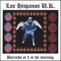 Los Hispanos - Borracho at 3 in the Morning lyrics