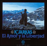 Los K'Jarkas - El Amor y la Libertad lyrics