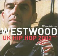Tim Westwood - UK Hip Hop 2002, Vol. 1 lyrics
