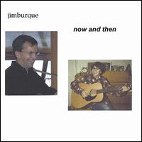 Jim Burque - Now and Then lyrics