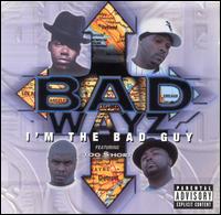 Badwayz - I'm the Bad Guy lyrics