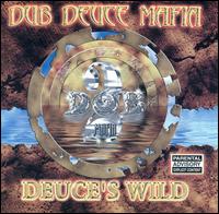 Dub Deuce Mafia - Deuce's Wild lyrics
