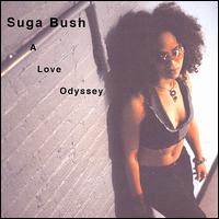 Suga Bush - A Love Odyssey lyrics
