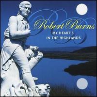 Robert Burns - My Heart's in the Highlands lyrics