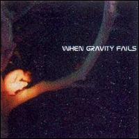 When Gravity Fails - When Gravity Fails lyrics