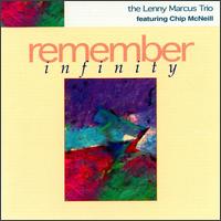Lenny Marcus & Trio - Remember Infinity lyrics