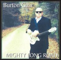 Burton Gaar - Mighty Long Road lyrics
