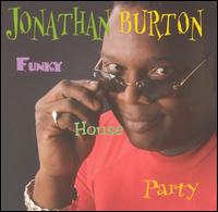 Jon Burton - Funky House Party lyrics