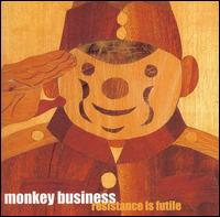 Monkey Business - Resistance Is Futile lyrics
