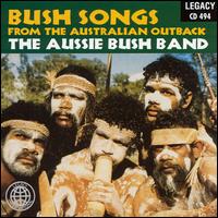 Aussie Bush Band - Blish Songs from the Australian Outback: The ... lyrics