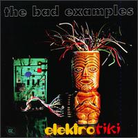 Bad Examples - Electro Tiki lyrics