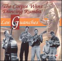 Los Guanches - The Corpse Went Dancing Rumba lyrics