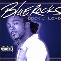 Blue Rocks - Lock and Load lyrics