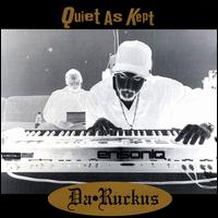 Da Ruckus - Quiet as Kept lyrics