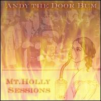 Andy the Door Bum - Mt. Holly Sessions lyrics