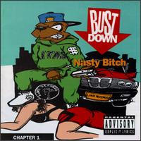 Bust Down - Nasty Bitch, Chapter 1 lyrics