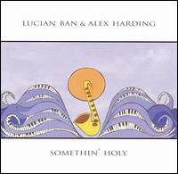 Lucian Ban - Somethin' Holy lyrics