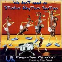 University of Kentucky Mega-Sax Ensemble - We Don't Need No Stinkin' Rhythm Section lyrics