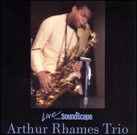 Arthur Rhames Trio - Live from Soundscape lyrics