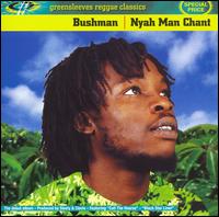 Bushman - Nyah Man Chant [VP] lyrics