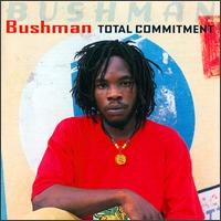 Bushman - Total Commitment lyrics
