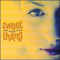 James Anthony Cotton [Piano] - Sweet Thang lyrics