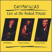 Cosmo Squad - Live at the Baked Potato lyrics