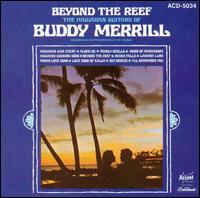 Buddy Merrill - Beyond the Reef: The Hawaiian Guitars of... lyrics