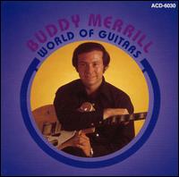 Buddy Merrill - The World of Guitars lyrics